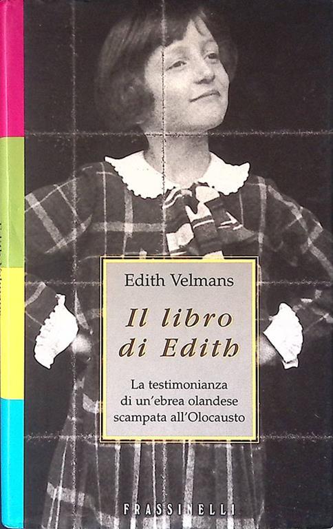 Il libro di Edith. La testimonianza di un'ebrea olandese scampata all'Olocausto - Edith Velmans - copertina