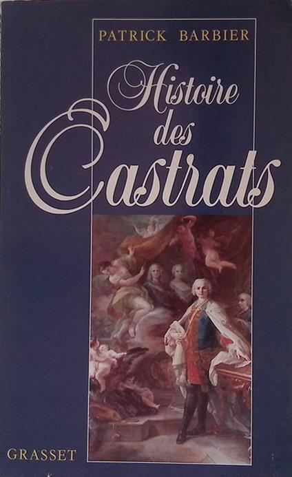 Histoire des Castrats - Patrick Barbier - copertina