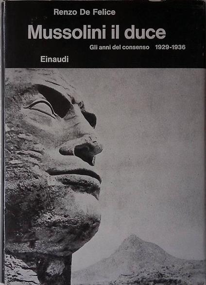Mussolini il duce. Gli anni del consenso 1929-1936 - De Felice - copertina