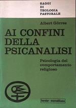 Ai confini della psicoanalisi. Psicologia del comportamento religioso