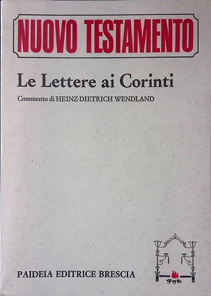Nuovo Testamento. Le Lettere ai Corinti - H. Dietrich Wendland - copertina