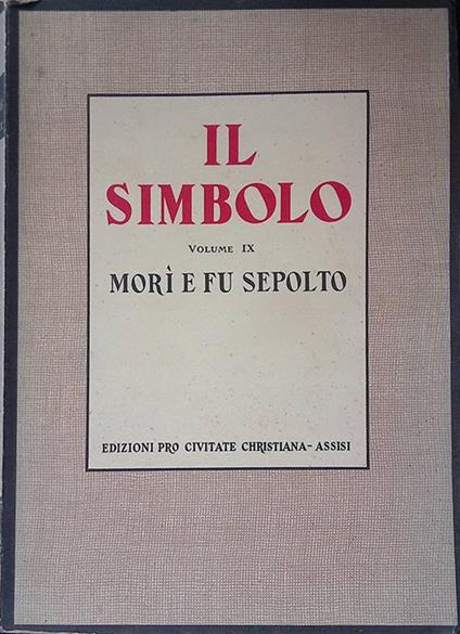 Il Simbolo. Volume IX. Morì e fu sepolto - copertina