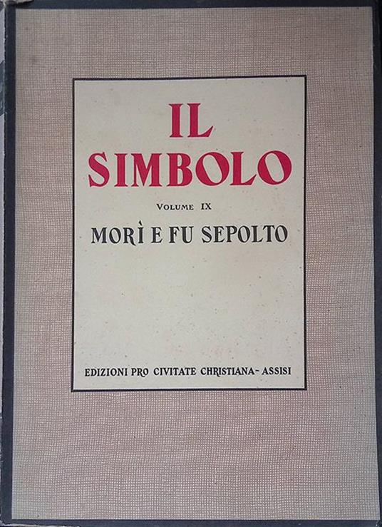 Il Simbolo. Volume IX. Morì e fu sepolto - copertina