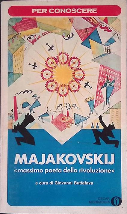 Majakovskij. Massimo poeta della rivoluzione - Giovanni Buttafava - copertina