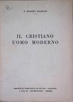 Il cristiano uomo moderno. Lezioni di catechesi moderna