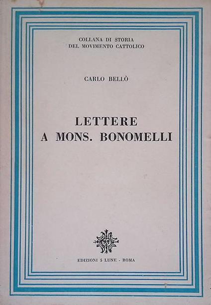 Lettere a Mons. Bonomelli - Carlo Bello - copertina