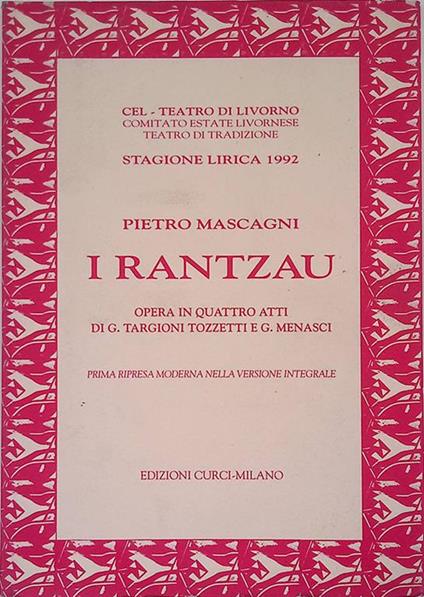 I Rantzau. Opera in quattro atti di G. Targioni Tozzetti e G. Menasci - Pietro Mascagni - copertina