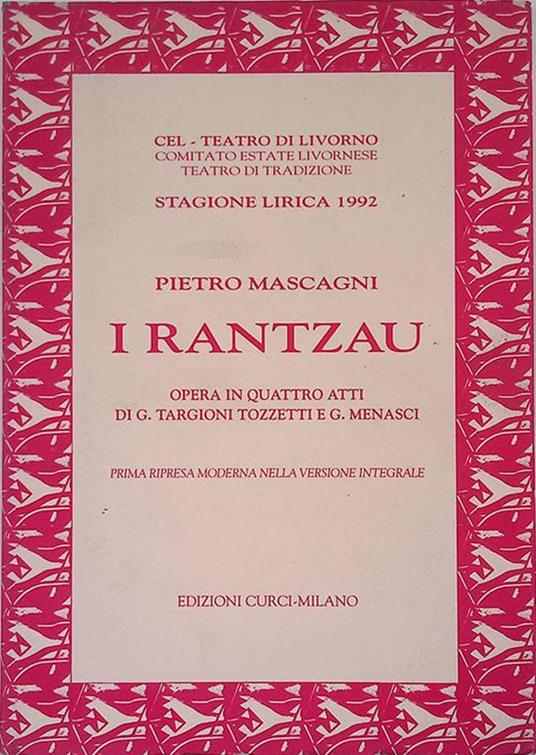 I Rantzau. Opera in quattro atti di G. Targioni Tozzetti e G. Menasci - Pietro Mascagni - copertina