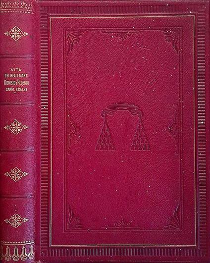 Vita dei Beati Martiri P. Dionisio della Natività e F. Redento della Croce, Carmelitani Scalzi - copertina