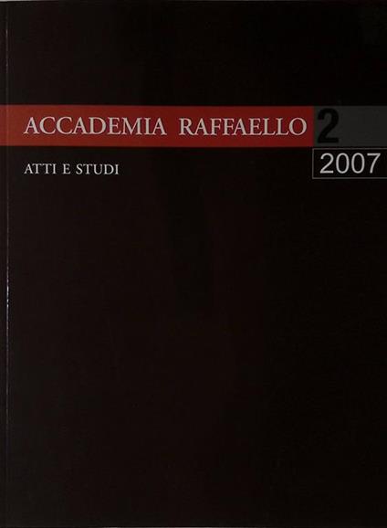 Accademia Raffaello. N. 2. 2007. Atti e studi - copertina