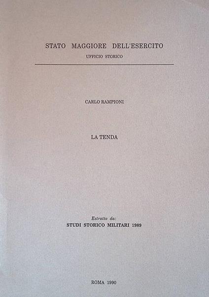 Estratto da Studi Storico Militari 1989. La tenda - Carlo Ramponi - copertina