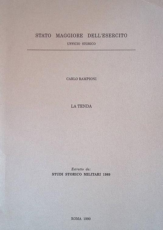 Estratto da Studi Storico Militari 1989. La tenda - Carlo Ramponi - copertina