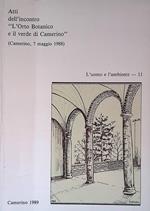 Atti dell'incontro. L'Orto Botanico e il verde di Camerino. Camerino, 7 maggio 1988