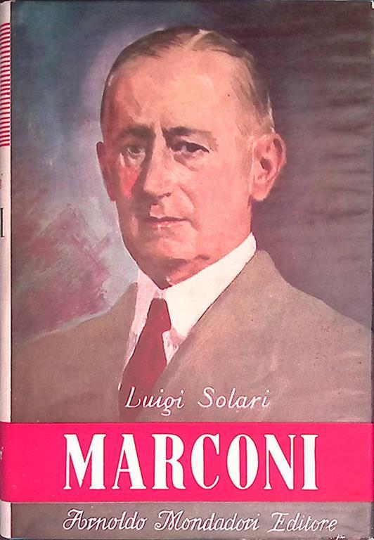 Marconi. La radio in pace e in guerra - Luigi Solari - copertina