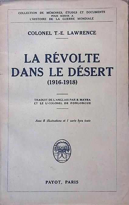 La révolte dans le désert. 1916-1918 - T. E. Lawrence - copertina