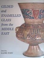 Gilden and enamelled glass from the Middle East