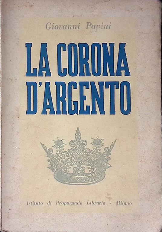 La corona d'argento - Giovanni Papini - copertina