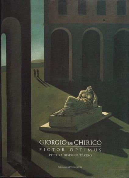 Giorgio De Chirico Pictor Optimus Pittura Disegno Teatro - copertina