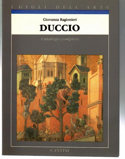 Duccio Catalogo Completo Dei Dipinti - Giovanna Ragionieri - copertina
