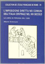 L' Imposizione Diretta nei Comuni dell'Italia Centrale nel XIII Secolo. La Libra di Perugia del 1285