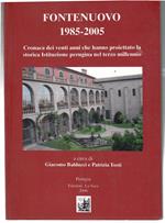 Fontenuovo 1985-2005. Cronaca Dei Venti Anni Che Hanno Proiettato La Storica Istituzione Perugina Nel Terzo Millennio