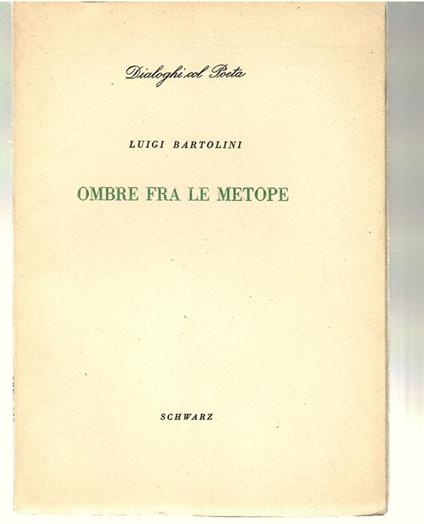 Ombre Fra Le Metope - Luigi Bartolini - copertina