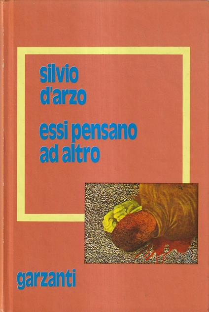 Essi pensano ad altro - Silvio D'Arzo - copertina