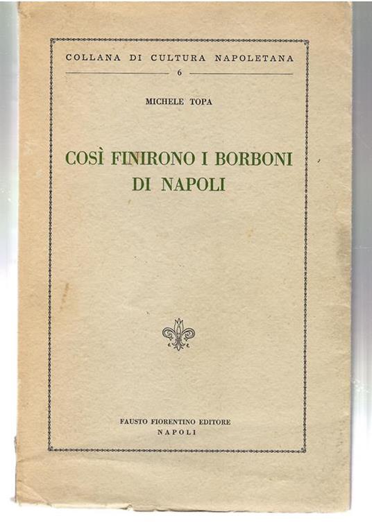 Così finirono i Borboni di Napoli - Michele Tota - copertina
