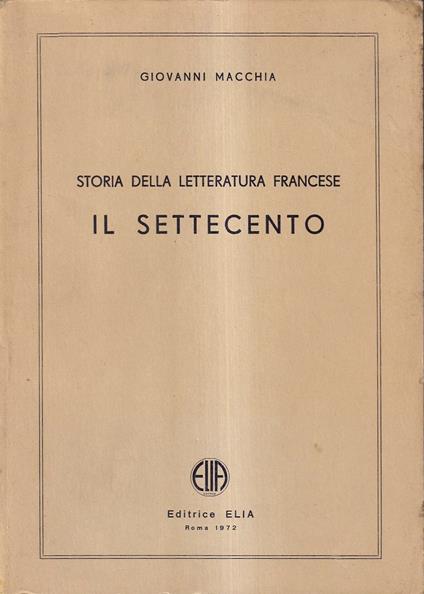 Storia della letteratura francese. Il Settecento - Giovanni Macchia - copertina