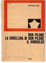 Don Pilone. La Sorellina Di Don Pilone. Il Gorgoleo