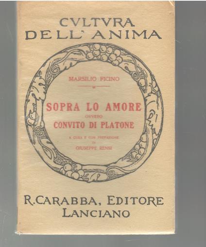 Sopra lo amore ovvero Convito di Platone - Marsilio Ficino - copertina
