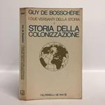 I due versanti della storia. Storia della colonizzazione. Vol. I