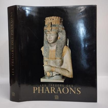 Les Tresors des Pharaons. Les Hautes Époques. Le Nouvel Empire. Les Basses Époques - copertina