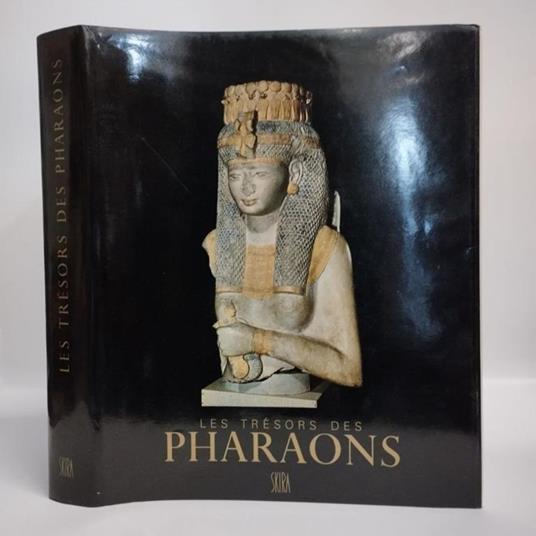 Les Tresors des Pharaons. Les Hautes Époques. Le Nouvel Empire. Les Basses Époques - copertina