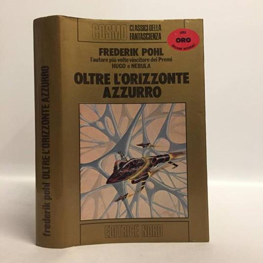 Oltre l'orizzonte azzurro - Frederik Pohl - copertina