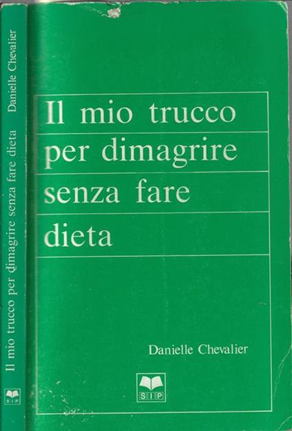 Il mio trucco per dimagrire senza fare dieta - Danielle Chevalier - copertina