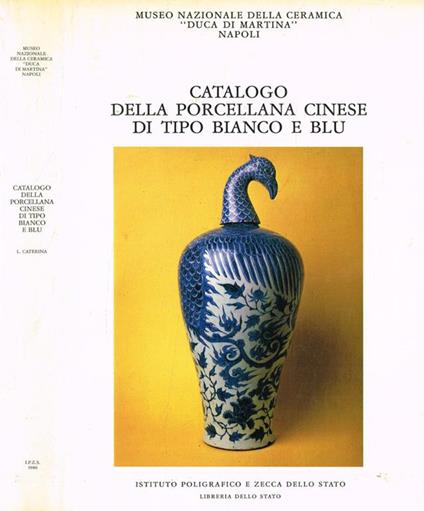 Catalogo della porcellana cinese di tipo bianco e blu - Lucia Caterina - copertina