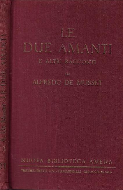 Le due amanti e altri racconti - Alfred de Musset - copertina