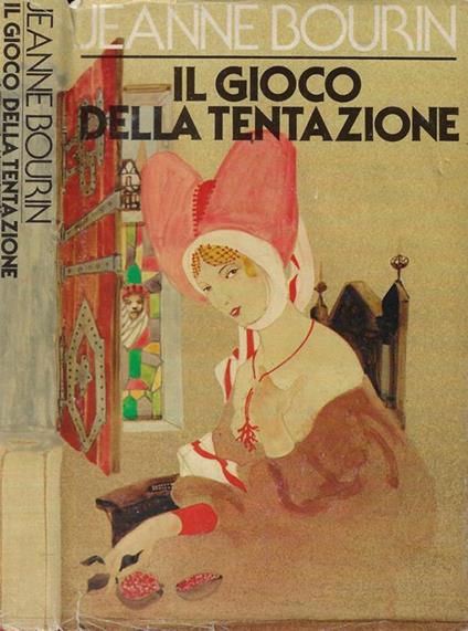 Il gioco della tentazione - Jeanne Bourin - copertina