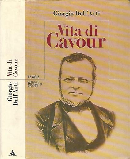 Vita di Cavour - Giorgio Dell'Arti - copertina