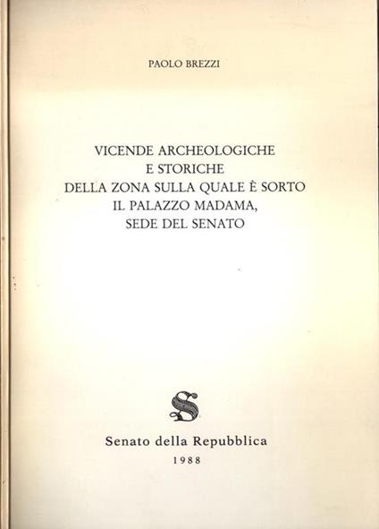 Vicende archeologiche e storiche della zona sulla quale è sorto il Palazzo Madama, sede del Senato - Paolo Brezzi - copertina