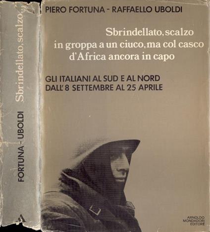 Sbrindellato, scalzo in groppa a un ciuco, ma col casco d' Africa ancora in capo - copertina