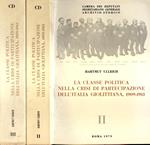 La classe politica nella crisi di partecipazione dell' Italia giolittiana, 1909 - 1913 Vol. II - III