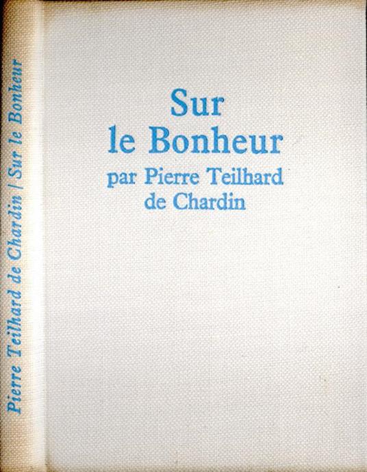 Sur le bonheur - Pierre Teilhard de Chardin - copertina