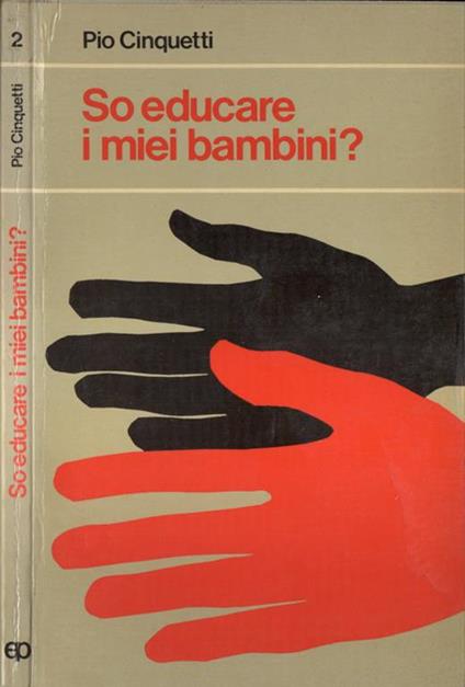 So educare i miei bambini? - Pio Cinquetti - copertina