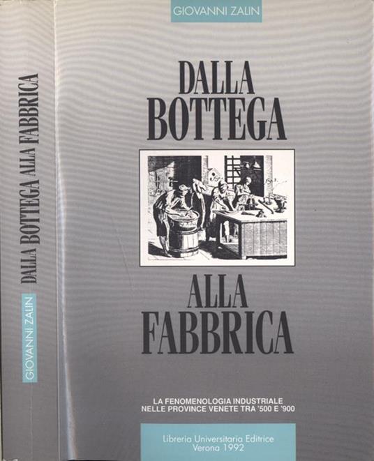 Dalla bottega alla fabbrica - Giovanni Zalin - copertina