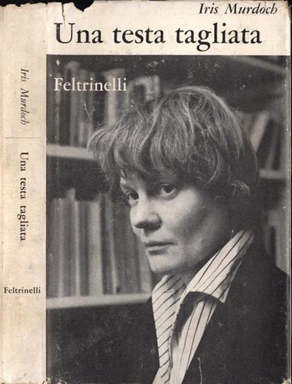 Una testa tagliata - Iris Murdoch - copertina