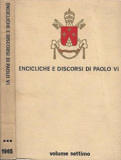 Encicliche e discorsi di Paolo VI - Vol. VII - Paolo VI - copertina