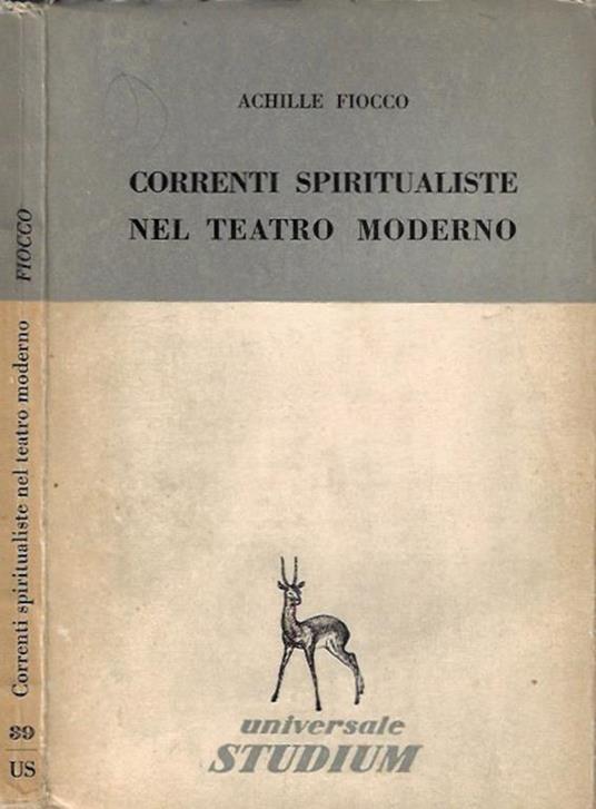 Correnti spiritualistiche nel teatro moderno - Achille Fiocco - copertina