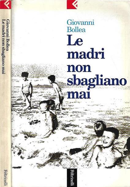 Le madri non sbagliano mai - Giovanni Bollea - copertina